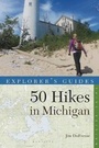 Cover: Explorer's Guide 50 Hikes in Michigan - Countryman Press Inc.