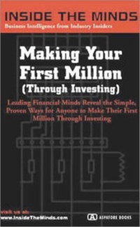 Enlarge image Cover: Making Your First Million (Through Investing) - Aspatore Books