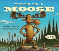 Enlarge image Cover: This is a Moose - Little, Brown Young Readers