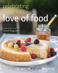 Abbildung von: Celebrating America's Love of Food: The Best of Relish Magazine - Countryman Press