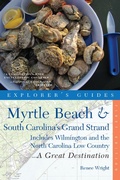 Cover: Explorer's Guide Myrtle Beach & South Carolina's Grand Strand: A Great Destination - Countryman Press