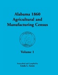 Cover: Alabama 1860 Agricultural and Manufacturing Census - Heritage Books