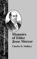Cover: Memoirs of Elder Jesse Mercer - The Baptist Standard Bearer