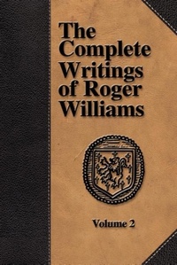 Abbildung von: The Complete Writings of Roger Williams - Volume 2 - The Baptist Standard Bearer