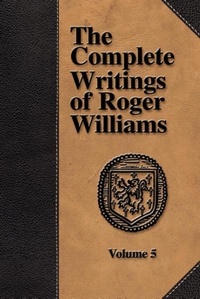 Abbildung von: The Complete Writings of Roger Williams - Volume 5 - The Baptist Standard Bearer