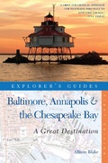 Cover: Explorer's Guide Baltimore, Annapolis & The Chesapeake Bay: A Great Destination - Countryman Press