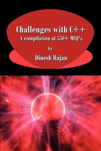 Enlarge image Cover: Challenges with C++. a Compilation of 550+ McQ's - Fultus Corporation
