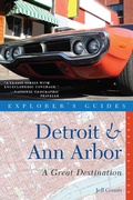 Cover: Explorer's Guide Detroit & Ann Arbor: A Great Destination - Countryman Press