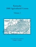 Cover: Kentucky 1860 Agricultural Census Volume 2 - Heritage Books