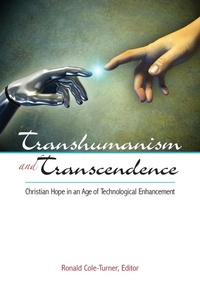 Enlarge image Cover: Transhumanism and Transcendence - Georgetown University Press