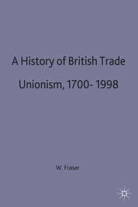 Abbildung von: A History of British Trade Unionism 1700-1998 - Red Globe Press