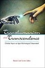 Cover: Transhumanism and Transcendence - Georgetown University Press