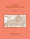 Cover: Kentucky 1860 Agricultural Census, Volume 3 - Heritage Books