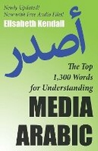 Abbildung von: The Top 1,300 Words for Understanding Media Arabic - Georgetown University Press