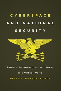 Enlarge image Cover: Cyberspace and National Security - Georgetown University Press