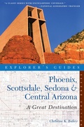 Cover: Explorer's Guide Phoenix, Scottsdale, Sedona & Central Arizona: A Great Destination - Countryman Press