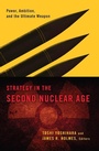 Cover: Strategy in the Second Nuclear Age - Georgetown University Press