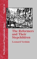Cover: The Reformers and Their Stepchildren - The Baptist Standard Bearer
