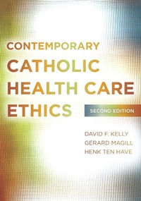 Abbildung von: Contemporary Catholic Health Care Ethics - Georgetown University Press