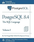 Cover: PostgreSQL 8.4 Official Documentation - Volume I. The SQL Language - Fultus Corporation
