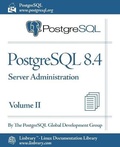 Cover: PostgreSQL 8.4 Official Documentation - Volume II. Server Administration - Fultus Corporation