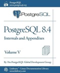 Cover: PostgreSQL 8.4 Official Documentation - Volume V. Internals and Appendixes - Fultus Corporation
