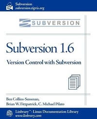 Abbildung von: Subversion 1.6 Official Guide - Version Control with Subversion - Fultus Corporation