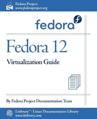 Abbildung von: Fedora 12 Virtualization Guide - Fultus Corporation