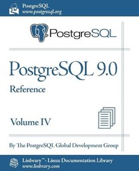 Enlarge image Cover: PostgreSQL 9.0 Official Documentation - Volume IV. Reference - Fultus Corporation