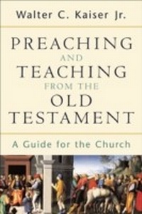 Enlarge image Cover: Preaching and Teaching from the Old Testament - Baker Publishing Group