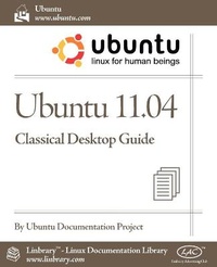 Abbildung von: Ubuntu 11.04 Classic Desktop Guide - Fultus Corporation