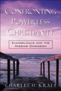 Cover: Confronting Powerless Christianity - Chosen Books