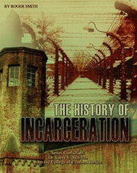 Enlarge image Cover: The History of Incarceration - Mason Crest Publishers