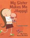 Cover: My Sister Makes Me Happy / My Sister Makes Me Mad - Milk and Cookies Press