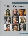 Cover: Great Lives from History: The 19th Century, Volume 3 - Salem Press