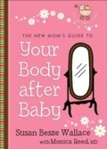 Cover: The New Mom's Guide to Your Body After Baby - Fleming H. Revell Company