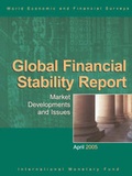Cover: Global Financial Stability Report, Market Developments and Issues, April 2005 - International Monetary Fund (IMF)