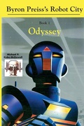Cover: Robot City, Odyssey: A Byron Preiss Robot Mystery - Milk and Cookies Press
