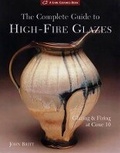 Cover: The Complete Guide to High-fire Glazes - Lark Books,U.S.