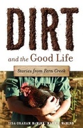 Cover: Dirt and the Good Life - Barclay Press