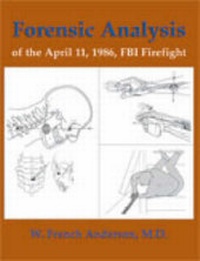Abbildung von: Forensic Analysis of the April 11, 1986, FBI Firefight - Paladin Press,U.S.