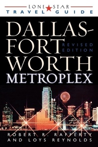 Abbildung von: Lone Star Guide to the Dallas/Fort Worth Metroplex, Revised - Taylor Trade Publishing