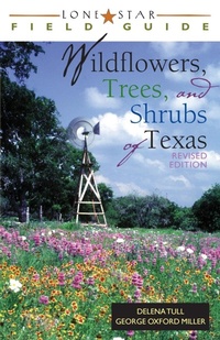 Abbildung von: Lone Star Field Guide to Wildflowers, Trees, and Shrubs of Texas - Taylor Trade Publishing