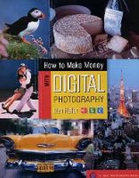 Abbildung von: How to Make Money with Digital Photography - Lark Books,U.S.