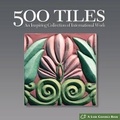Cover: 500 Tiles - Lark Books,U.S.