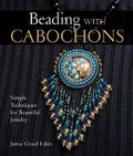 Cover: Beading with Cabochons - Lark Books,U.S.