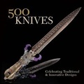Cover: 500 Knives - Lark Books,U.S.