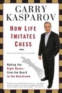 Cover: How Life Imitates Chess - Bloomsbury Publishing PLC