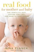 Cover: Real Food for Mother and Baby - Bloomsbury Publishing PLC