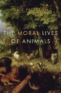 Cover: The Moral Lives of Animals - Bloomsbury Press